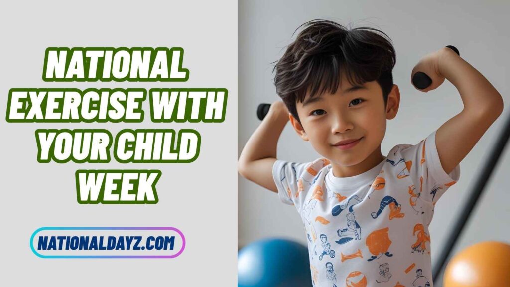 Fun Facts About National Exercise With Your Child Week