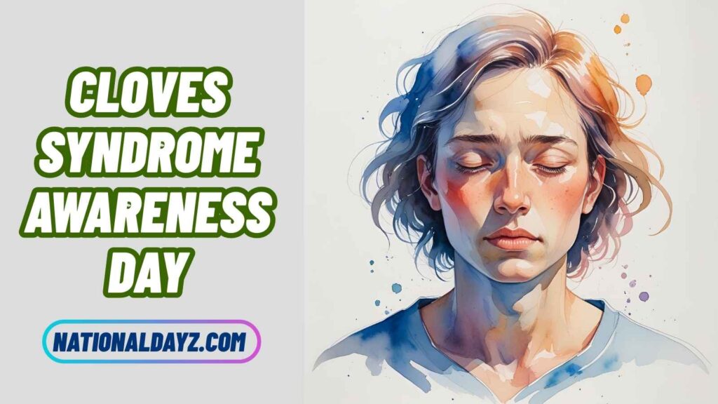 Heartfelt Wishes for Cloves Syndrome Awareness Day 