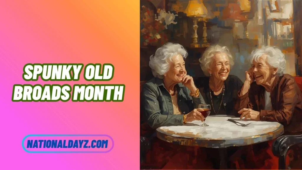 Heartfelt Wishes for Spunky Old Broads Month