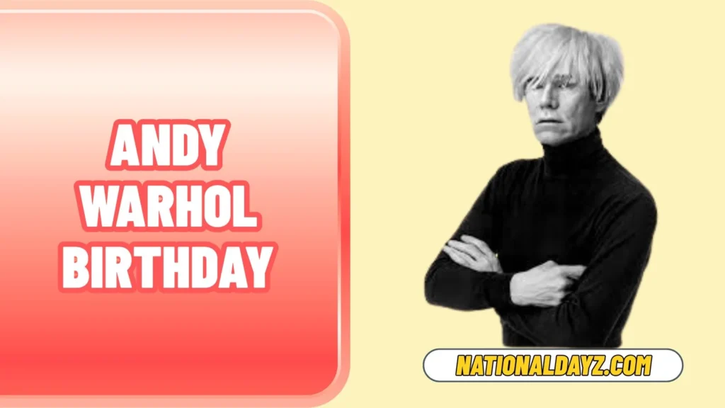 Andy Warhol Birthday