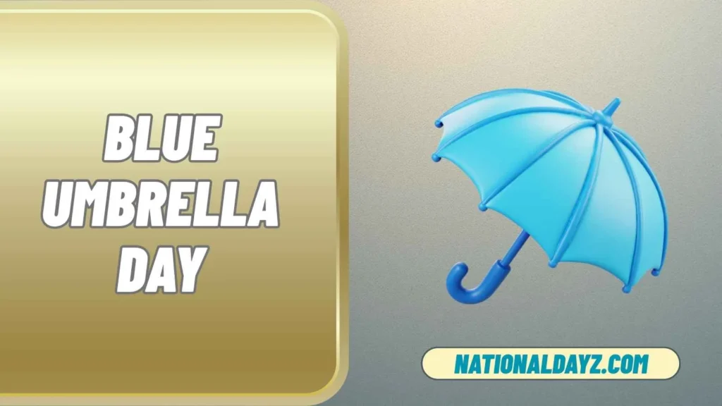 Blue Umbrella Day