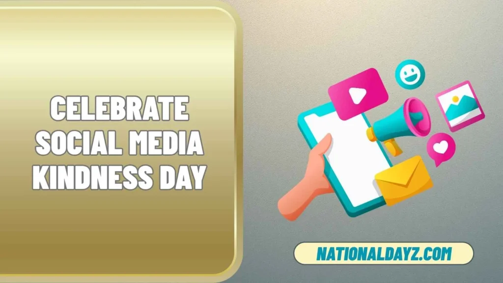 celebrate social media kindness day