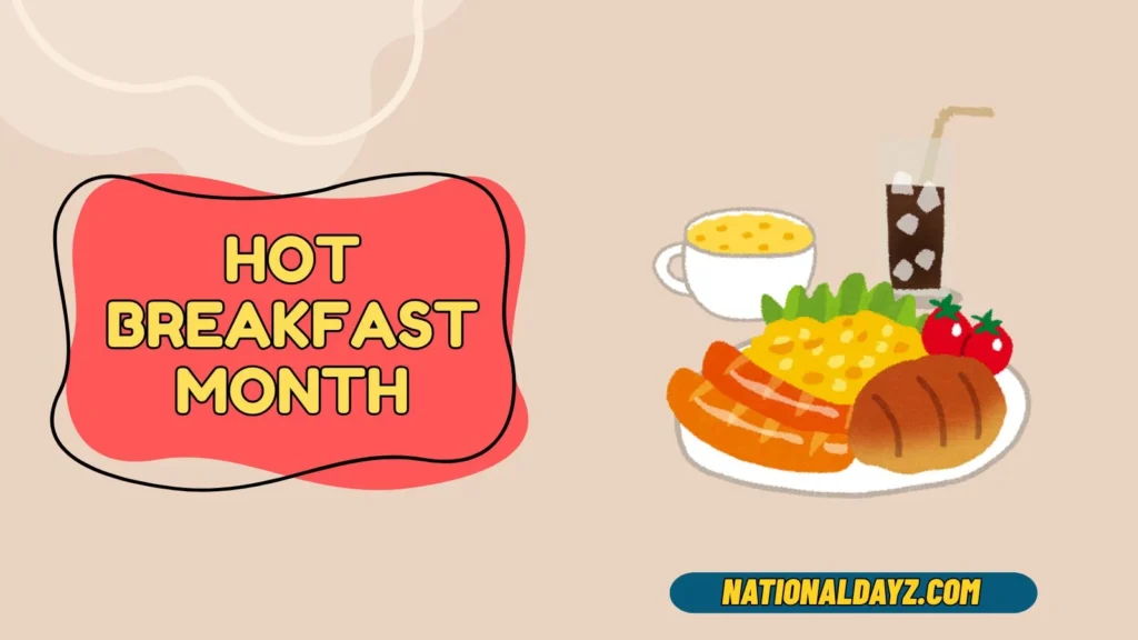 hot breakfast month
