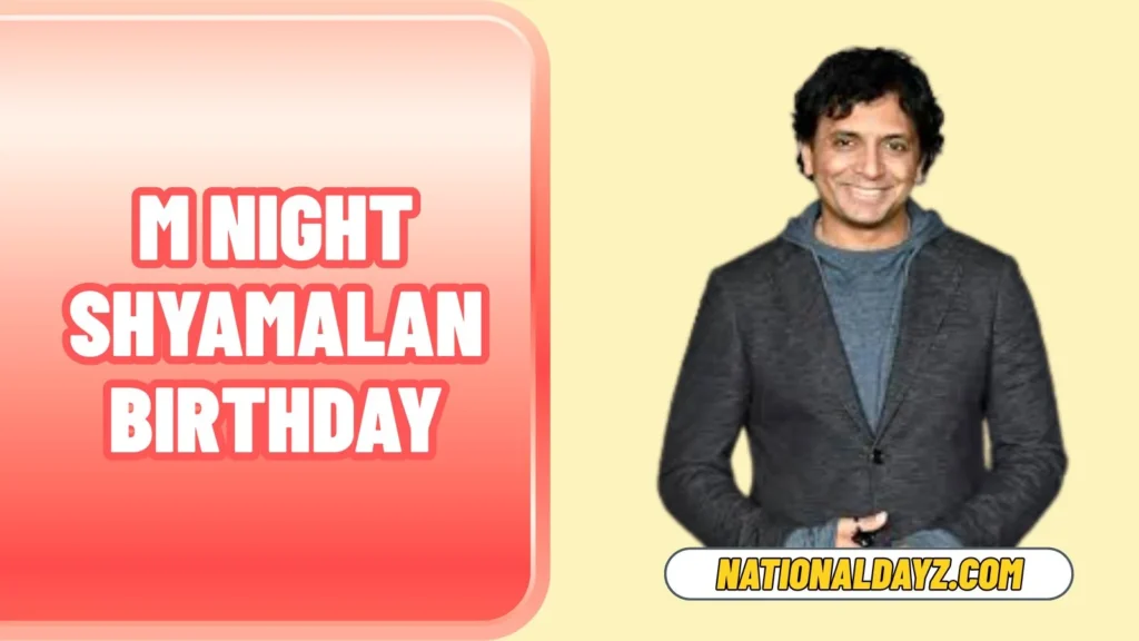 M Night Shyamalan Birthday