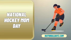 National Hockey Mom Day