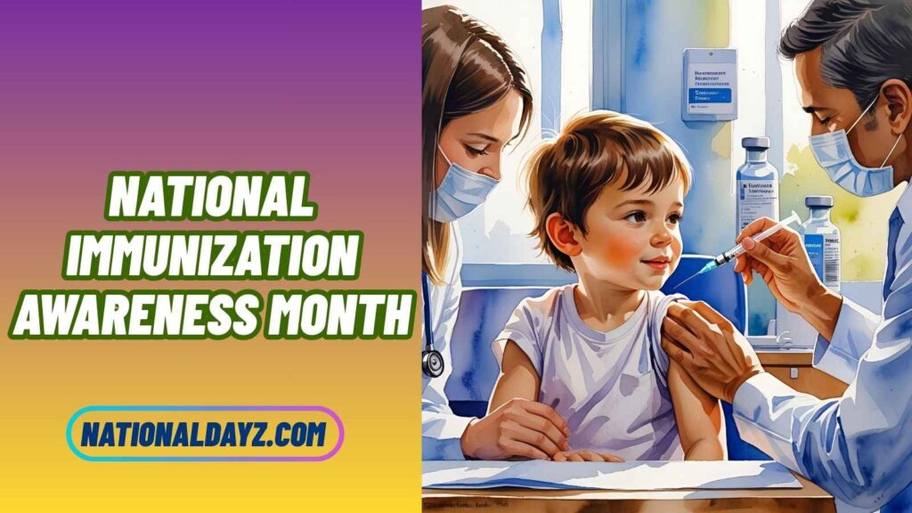 national immunization awareness month