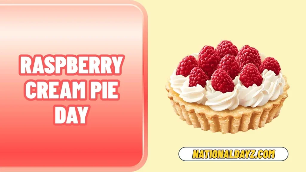 raspberry cream pie day