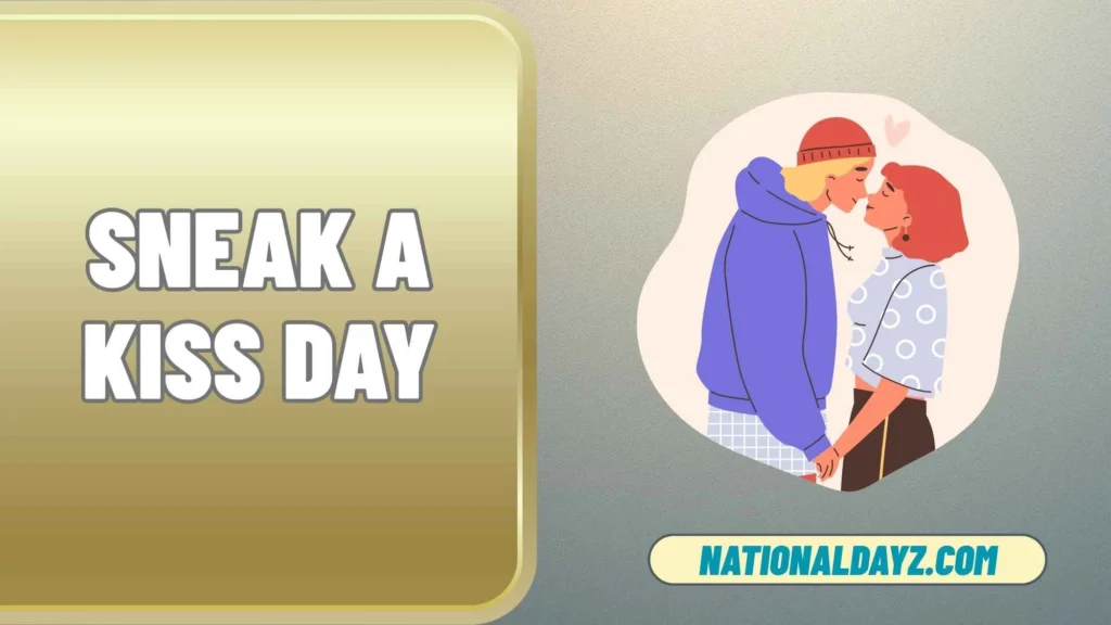 sneak a kiss day